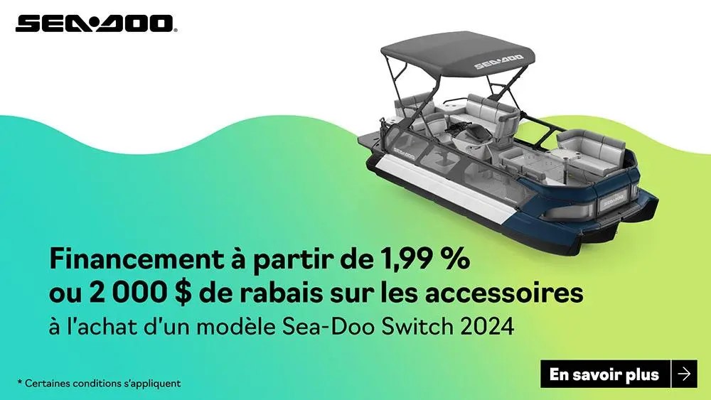 E - Financement à partir de 1,99% ou 2 000$ de rabais sur les accessoires à l’achat d’un Sea-Doo Switch 2024