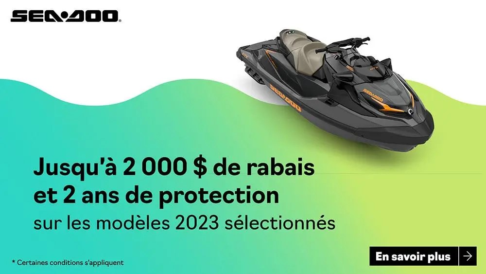 O - Obtenez 2 000 $ de rabais et 2 ans de protection sur les motomarines Sea-Doo 2023 sélectionnées